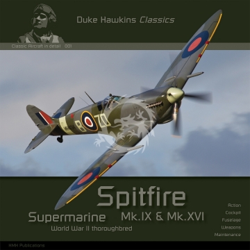 Książka - Supermarine Spitfire Mk.IX i Mk.XVI: Szczegółowy opis samolotu (Duke Hawkins Classics)