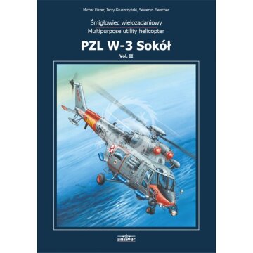   Monografia  - Answer PZL W-3 Sokół -Tom II