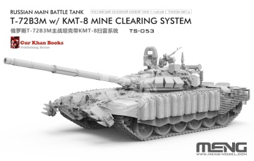 Russian T-72B3M w/ KMT-8 Mine Clearing System Meng Model TS-053 skala 1/35